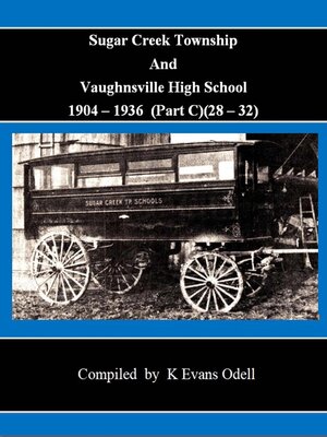 cover image of Sugar Creek Township and Vaughnsville High School (Part C)(1928-32)